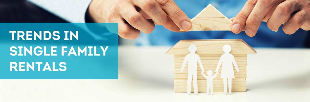 Single family rental property market trends